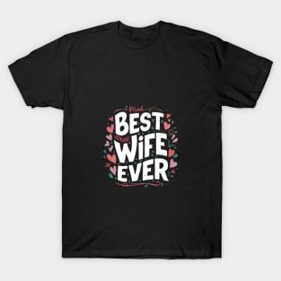 Best wife ever T-Shirt